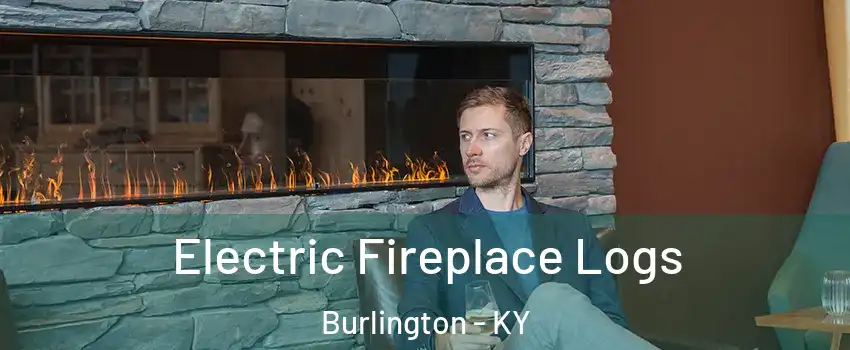  Electric Fireplace Logs Burlington - KY