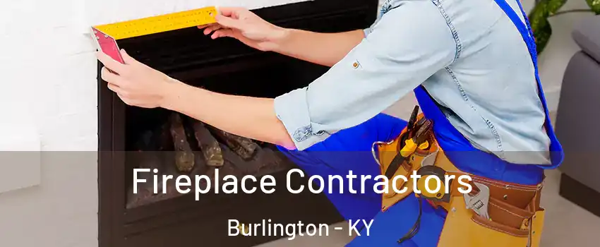  Fireplace Contractors Burlington - KY
