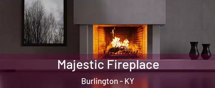  Majestic Fireplace Burlington - KY