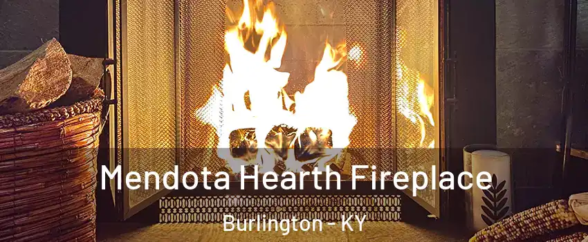  Mendota Hearth Fireplace Burlington - KY
