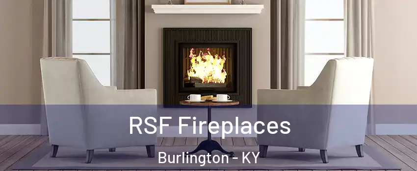  RSF Fireplaces Burlington - KY