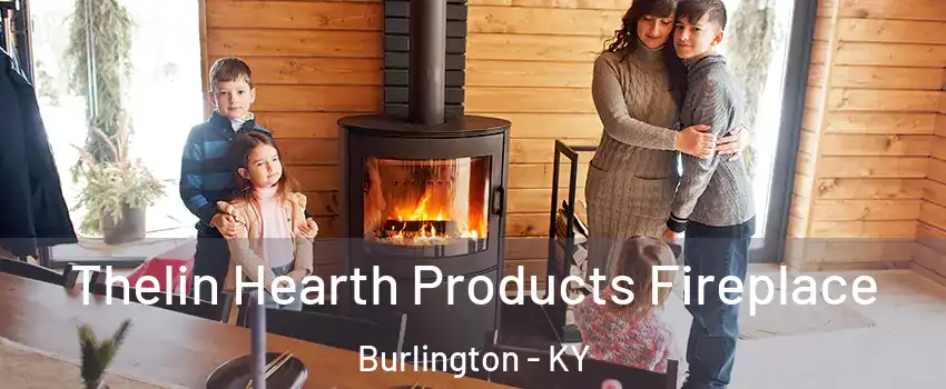  Thelin Hearth Products Fireplace Burlington - KY